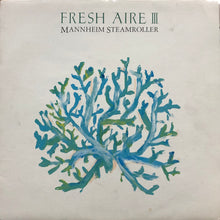 Load image into Gallery viewer, MANNHEIM STEAMROLLER / Fresh Aire III (American Gramaphone, ALI-28092, LP)
