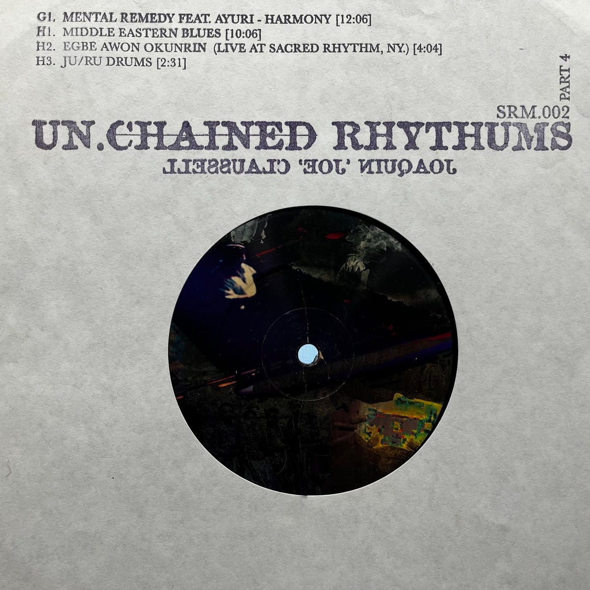 JOE CLAUSSELL / Un.Chained Rhythums (Part 4) SRM 002, 12inch
