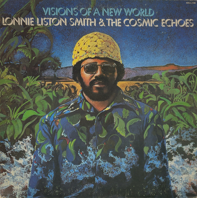 LONNIE LISTON SMITH & THE COSMIC ECHOES / Visions Of A New World