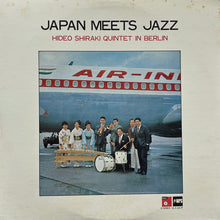 画像をギャラリービューアに読み込む, HIDEO SHIRAKI QUINTET 白木秀雄クインテット / Japan Meets Jazz Hideo Shiraki Quintet In Berlin (MPS Records – ULX-42-P, LP)