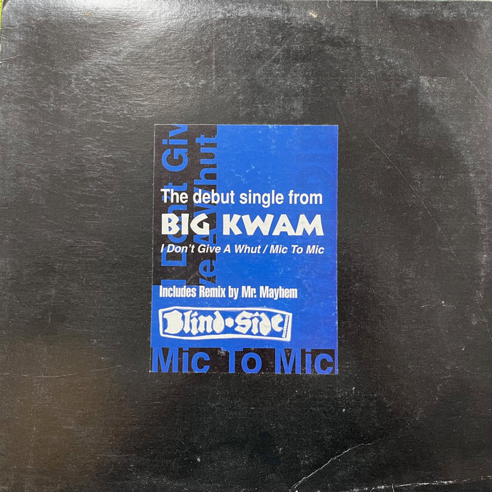 BIG KWAM / I Don't Give A Whut / Mic To Mic (BSR 003, 12inch)