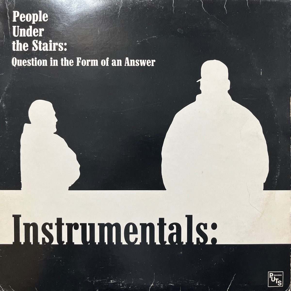 PEOPLE UNDER THE STAIRS / Question In The Form Of An Answer