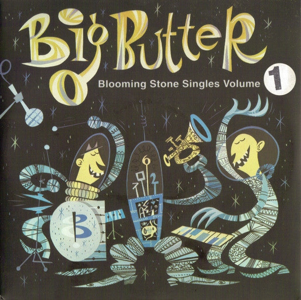 BIG BUTTER / Blooming Stone Singles Vol 1 ( Duck Butter Records – DB027, 7inch)