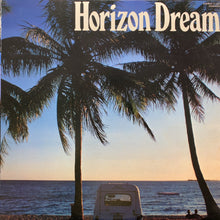 Load image into Gallery viewer, V.A. ( 高中正義, CARIOCA, 深町純) / Horizon Dream (25MK 9001, LP) 帯付