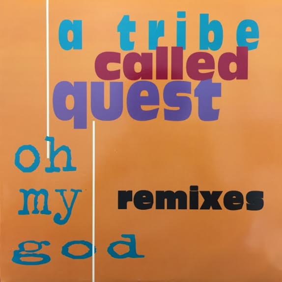 A TRIBE CALLED QUEST / OH MY GOD REMIXES TICRO MARKET