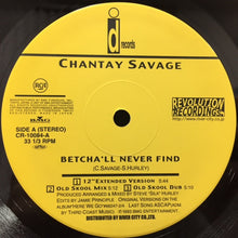 画像をギャラリービューアに読み込む, CHANTAY SAVAGE / BETCHA'LL NEVER FIND