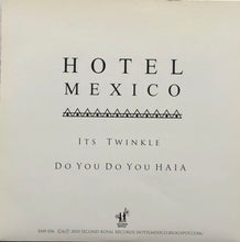 Load image into Gallery viewer, HOTEL MEXICO / Its Twinkle (EMF-036) 7inch