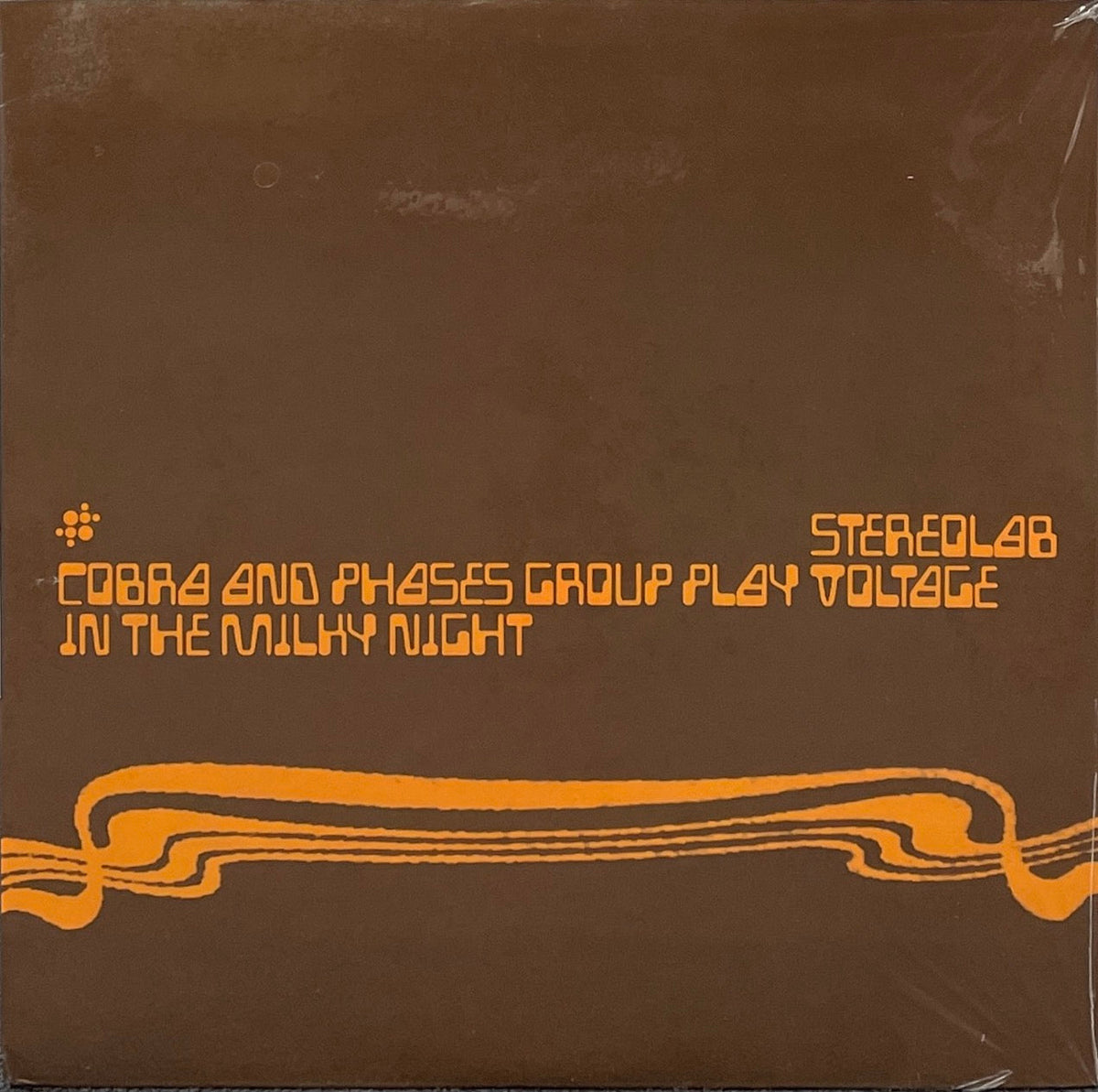 STEREOLAB / Cobra And Phases Group Play Voltage In The Milky Night