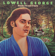 画像をギャラリービューアに読み込む, LOWELL GEORGE / THANKS I'LL EAT IT HERE