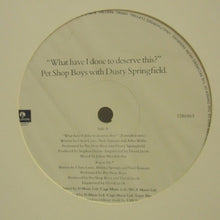 Load image into Gallery viewer, PET SHOP BOYS WITH DUSTY SPRINGFIELD / WHAT HAVE I DONE TO DESERVE THIS?