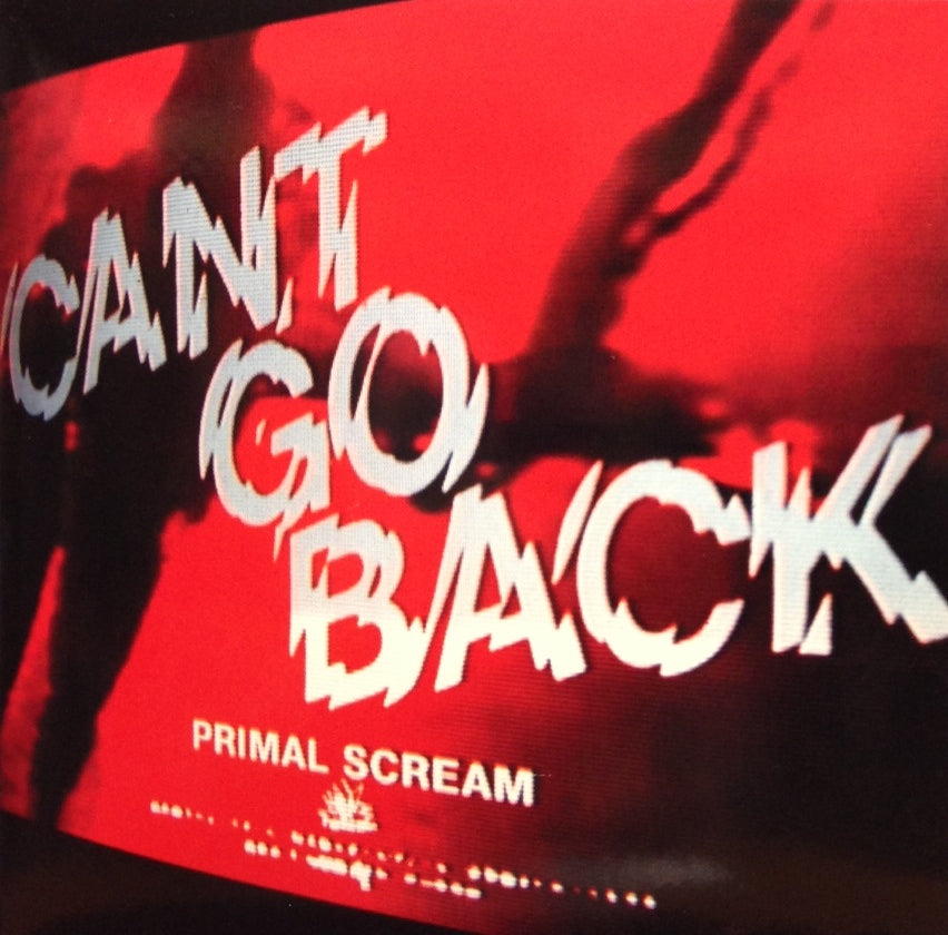 Primal Scream Can't Go Back プライマル・スクリーム PRIMAL SCREAM / CAN'T GO BACK – TICRO MARKET