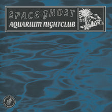 画像をギャラリービューアに読み込む, SPACE GHOST / Aquarium Nightclub LP