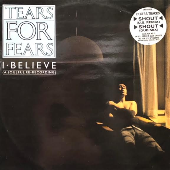 TEARS FOR FEARS / I BELIEVE / SHOUT TICRO MARKET