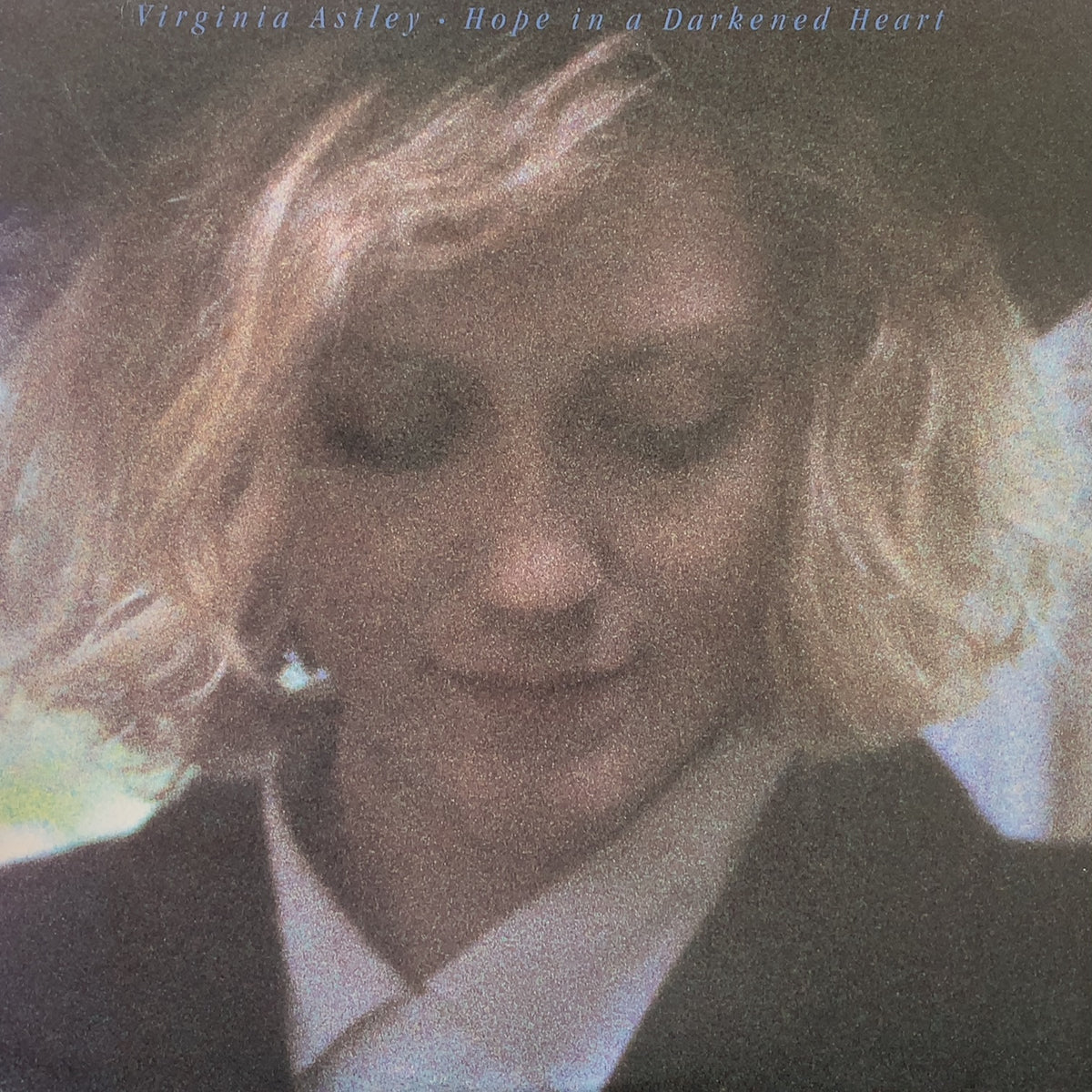 VIRGINIA ASTLEY / HOPE IN A DARKENED HEART – TICRO MARKET