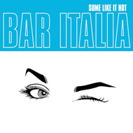 Bar Italia / Some Like It Hot (Matador - OLE2177LPJP, LP)