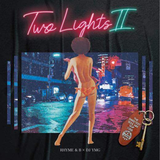 RHYME&B x DJ YMG / TWO LIGHTS II