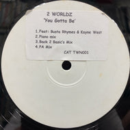 2 WORLDZ / You Gotta Be (Booty Mix) 