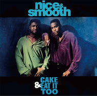 NICE & SMOOTH / CAKE & EAT IT TOO (PROT-7069 , 7inch)