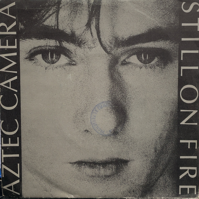 AZTEC CAMERA / Still On Fire / Walk Out To Winter ( WEA – 24 9213-7, 7inch)