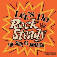 V.A. (The Paragons, The Maytals) / Let's Do Rock Steady (The Soul Of Jamaica) ( Trojan Records – TJDLP617, LP)