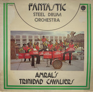 AMRAL'S TRINIDAD CAVALIERS STEEL ORCHESTRA / Fantastic Steel Drum Orchestra