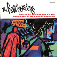 BEATMASTERS / BOULEVARD OF BROKEN DREAMS