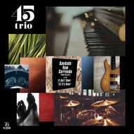 【予約受付中・11月3日発売】45trio / Saudade Vem Correndo (2026 Remaster) (Bloom Music, BLMS-025, 7inch)