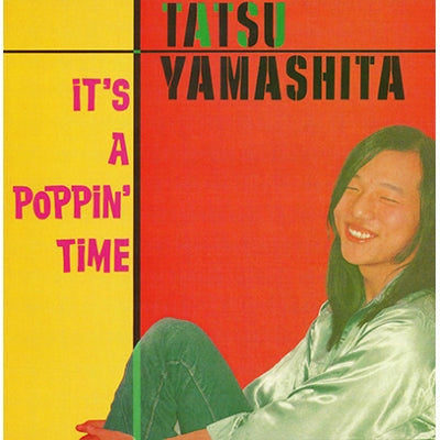 TATSURO YAMASHITA (山下達郎) / IT'S A POPPIN' TIME (Ariola