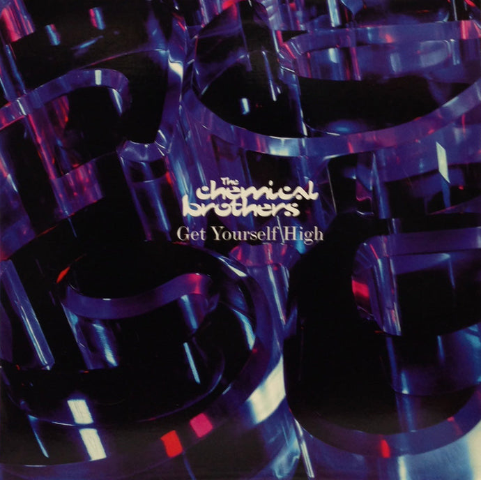 CHEMICAL BROTHERS / GET YOURSELF HIGH