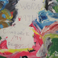 COMEBACK MY DAUGHTERS / Worn Path