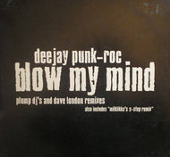 DEEJAY PUNK-ROC / BLOW MY MIND