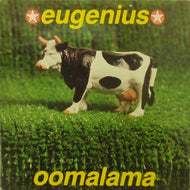 EUGENIUS / OOMALAMA