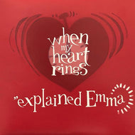 EXPLAINED EMMA / When My Heart Rings