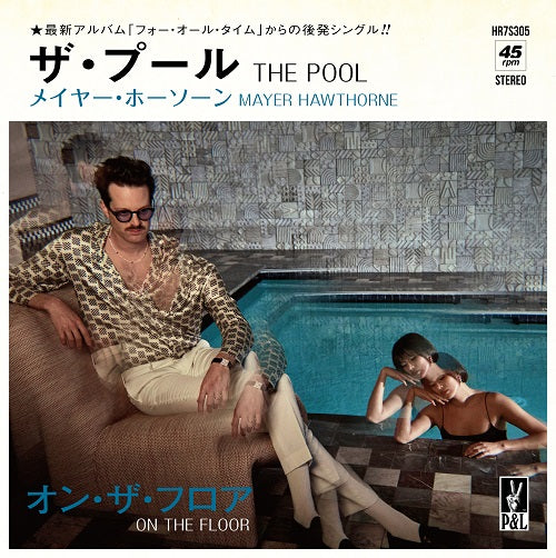 MAYER HAWTHORNE / The Pool /  On The Floor (HR7S305, 7inch)