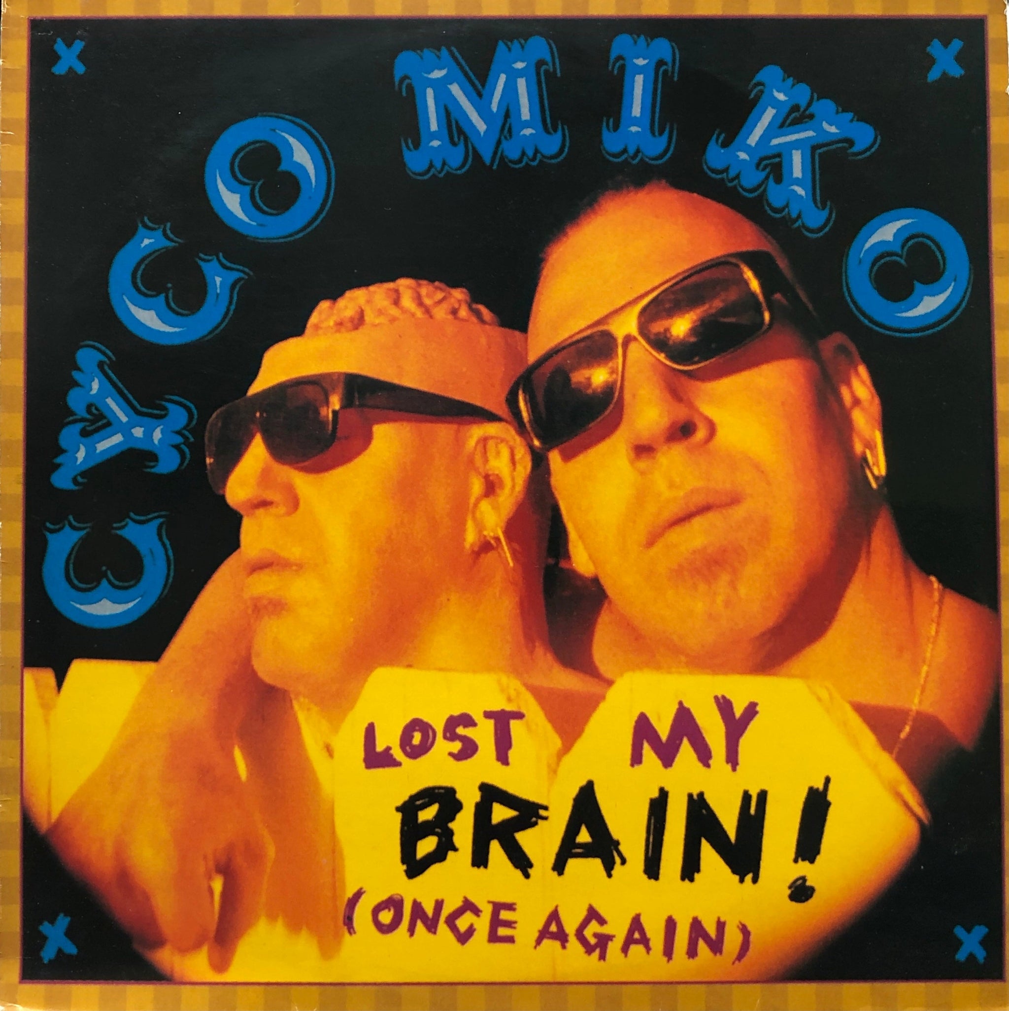 CYCO MIKO / Lost My Brain! (Once Again) (481136 1) LP – TICRO MARKET