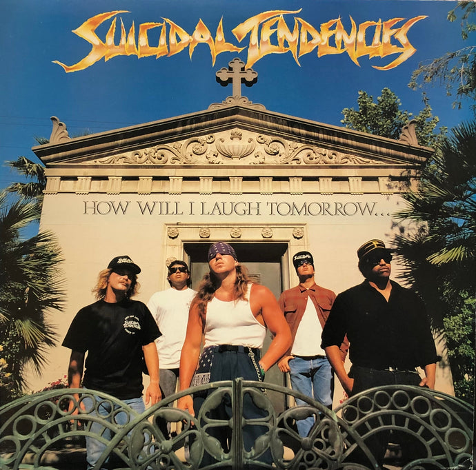 SUICIDAL TENDENCIES / How Will I Laugh Tomorrow When I Can't Even Smile Today (Epic, E 44288, LP)