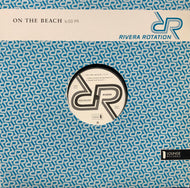 RIVERA ROTATION / On The Beach (Lounge Records – LR 022/01, 12inch)