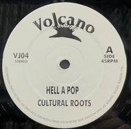 CULTURAL ROOTS / Hell A Pop (Volcano, VJ04, 12inch)