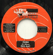 RED RAT / Hush (Big'N'Mighty, 7inch)