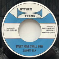 GARNETT SILK / Every Knee Shall Bow (Rythem Track, 7inch)