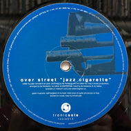 OVER STREET / Jazz Cigarette / Overture (Tronicsole, tsole013, 12inch)