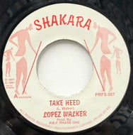 LOPEZ WALKER / Take Heed (Shakara, PRFS 007, 7inch)