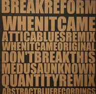 BREAK REFORM / When It Came (Abstract Blue, ABR 04, 12inch)