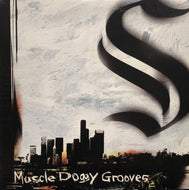 MUSCLE DOGGY GROOVES / S (Fancadelic, FDLP002, LP)