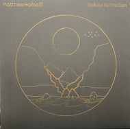 MATTHEW HALSALL / Salute To The Sun (Black Vinyl) (Gondwana, GONDLP-039, 2LP)