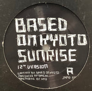 BASED ON KYOTO / Sunrise EP (Japonica, JAPO 010, 12inch)