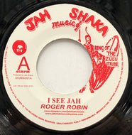 ROGER ROBIN / I See Jah (Jah Shaka Music, SHAKA991, 7inch)