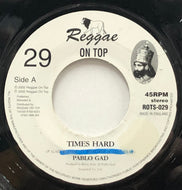 PABLO GAD / Times Hard (Reggae On Top, ROTS-029, 7inch)