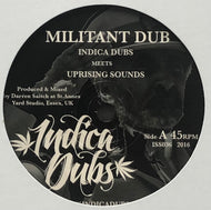 INDICA DUBS meets UPRISING SOUNDS / Militant Dub (Indica Dubs, ISS036, 7inch)