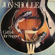JON SHOLLE / Catfish For Supper (Rounder, PA-6344, LP)